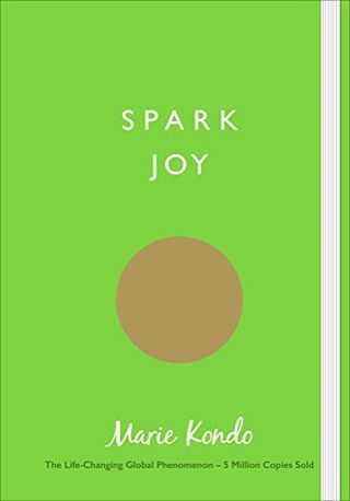 Spark Joy: Илюстровано ръководство за японското изкуство за подреждане