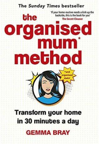 Методът на организираната майка: Преобразувайте дома си за 30 минути на ден