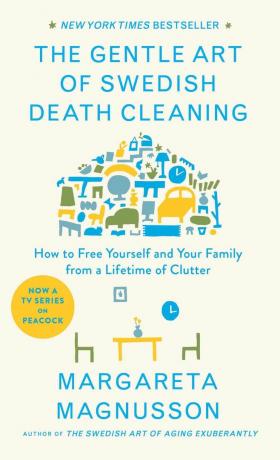 Нежното изкуство на шведското почистване на смъртта: Как да освободите себе си и семейството си от безпорядъка цял живот (поредица Шведско изкуство да живееш и умираш)