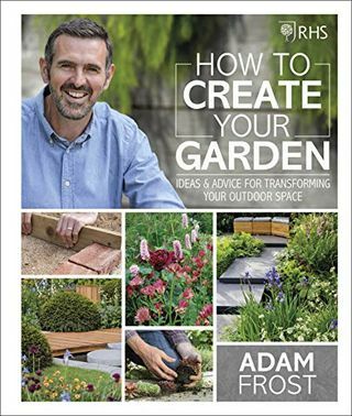 RHS Как да създадете вашата градина: Идеи и съвети за трансформиране на вашето външно пространство